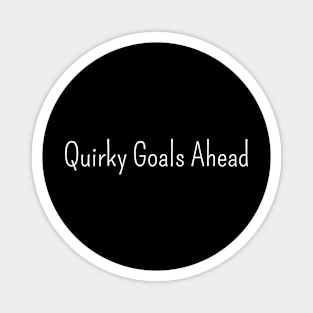 Quirky Goals Tee - Set, Strive, Succeed Magnet